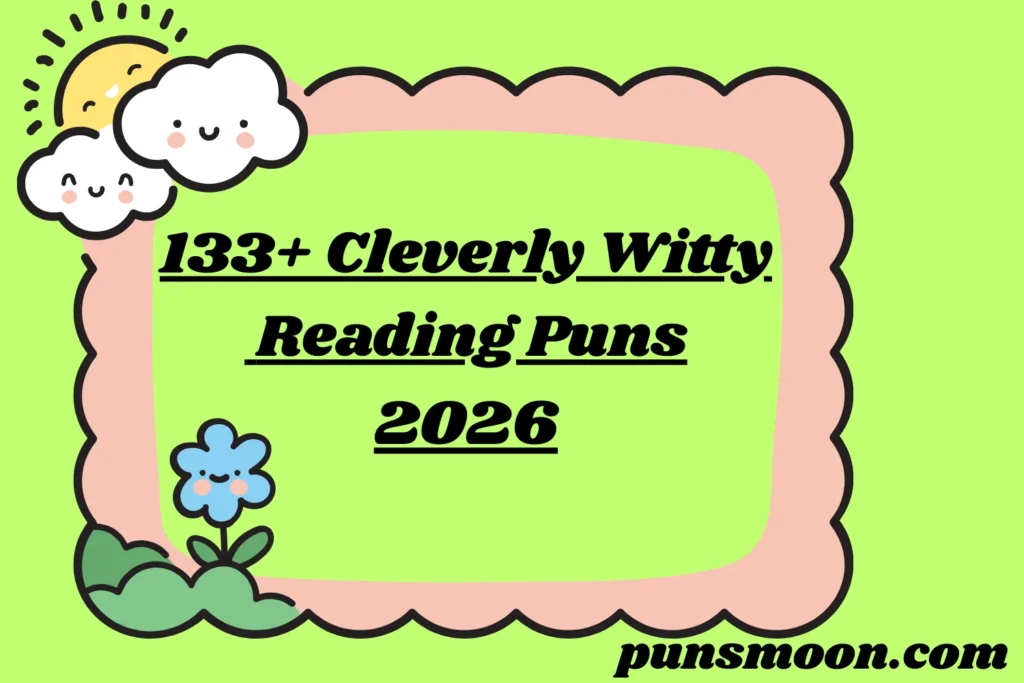Cleverly Witty Reading Puns