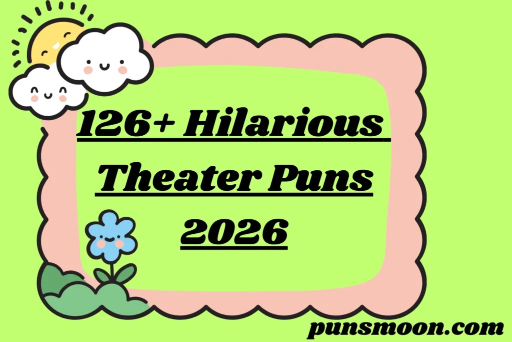 Hilarious Theater Puns