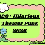 Hilarious Theater Puns