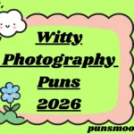 Witty Photography Puns