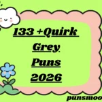 Quirky Grey Puns