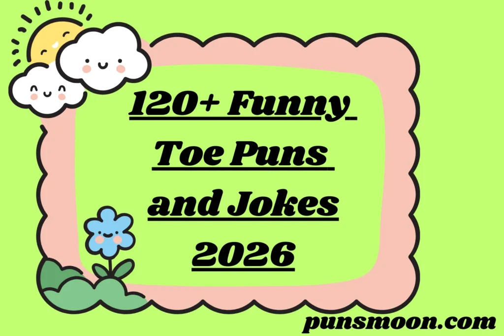 Funny Toe Puns and Jokes