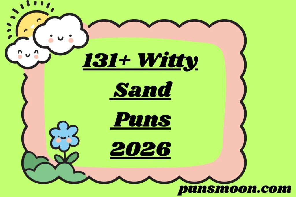 Witty Sand Puns