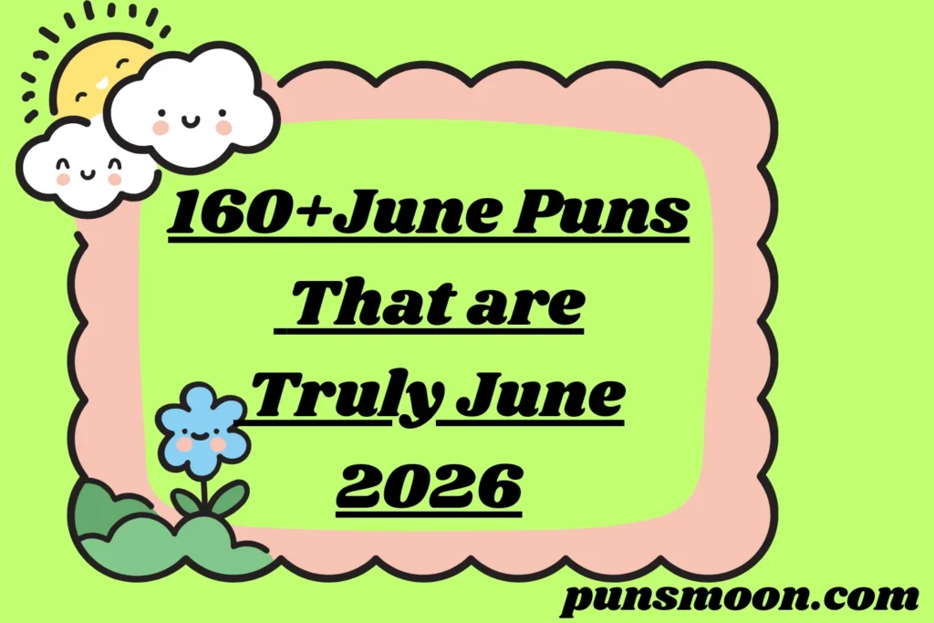June Puns That are Truly June
