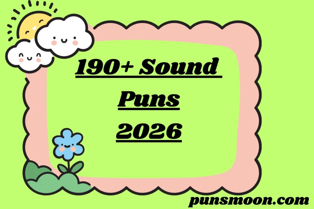 190+ Sound Puns
