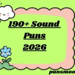 190+ Sound Puns