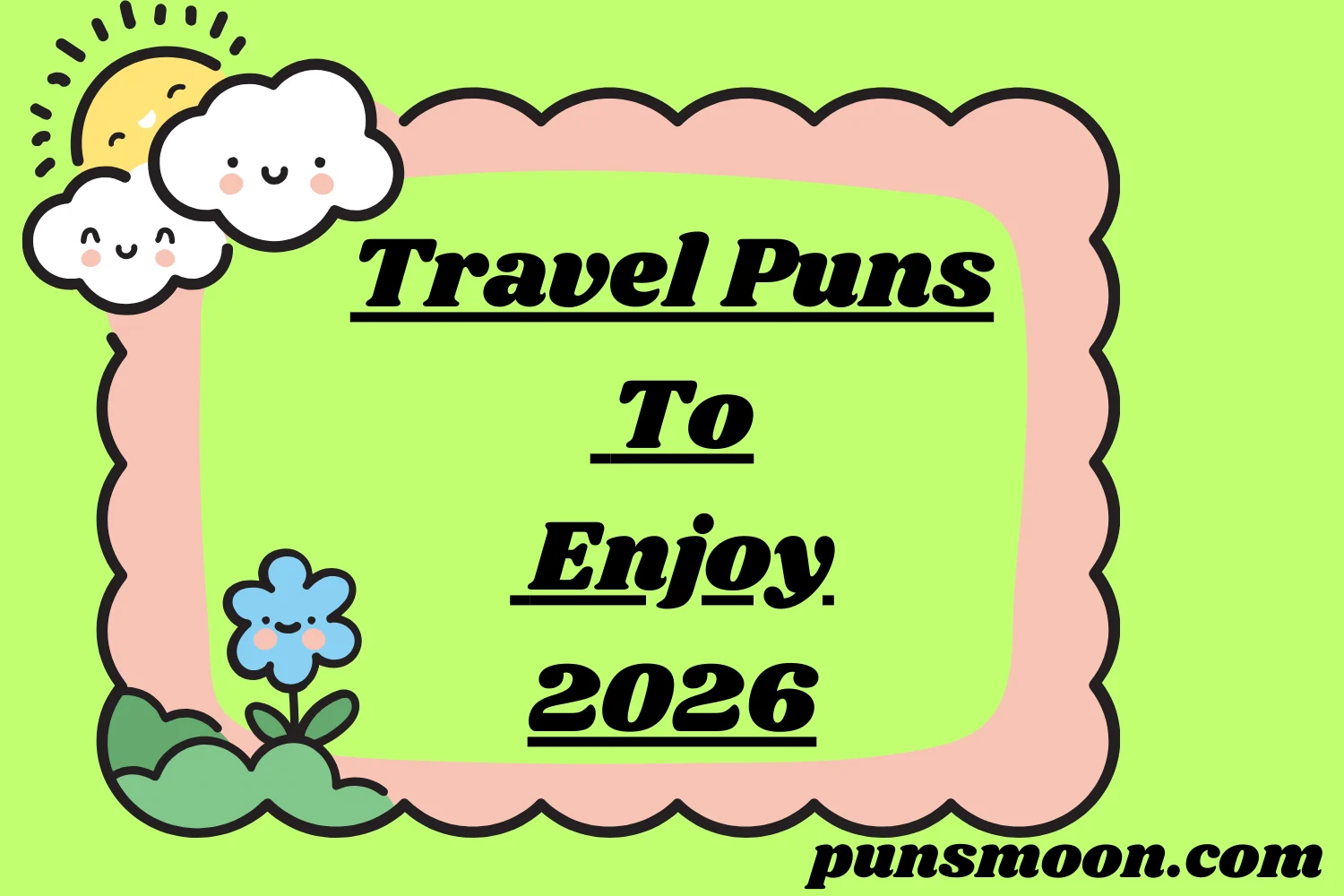 Travel Puns To Enjoy