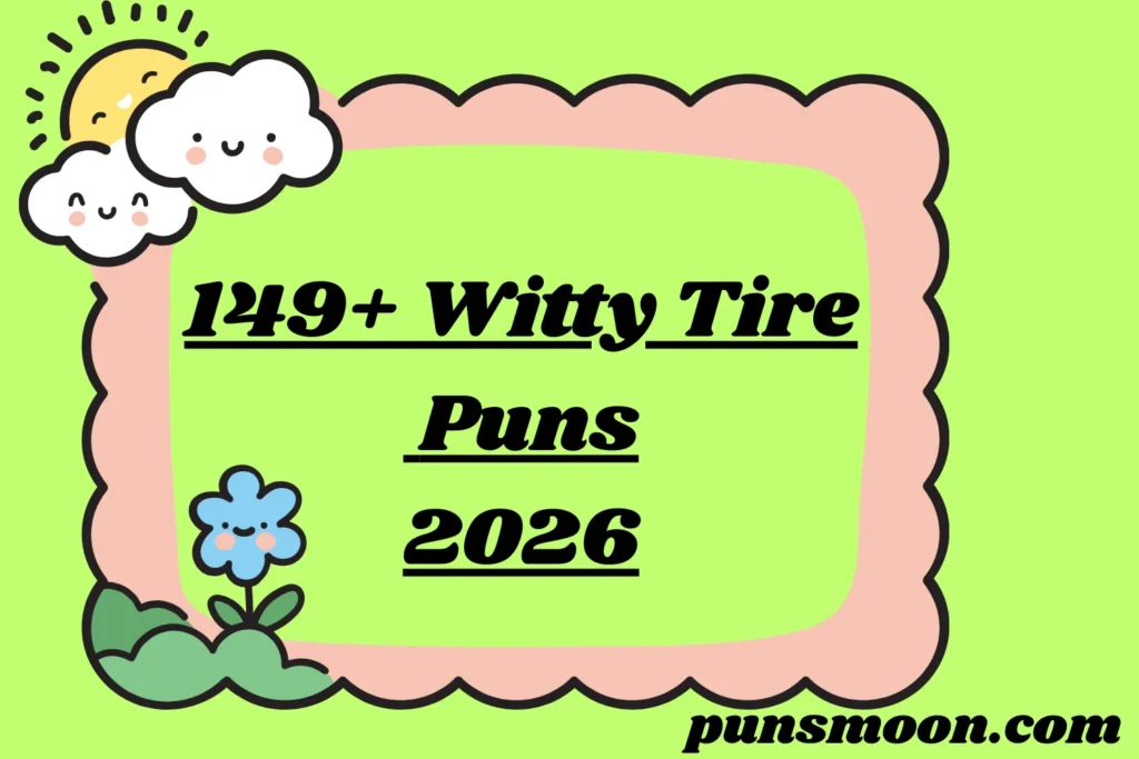 Witty Tire Puns