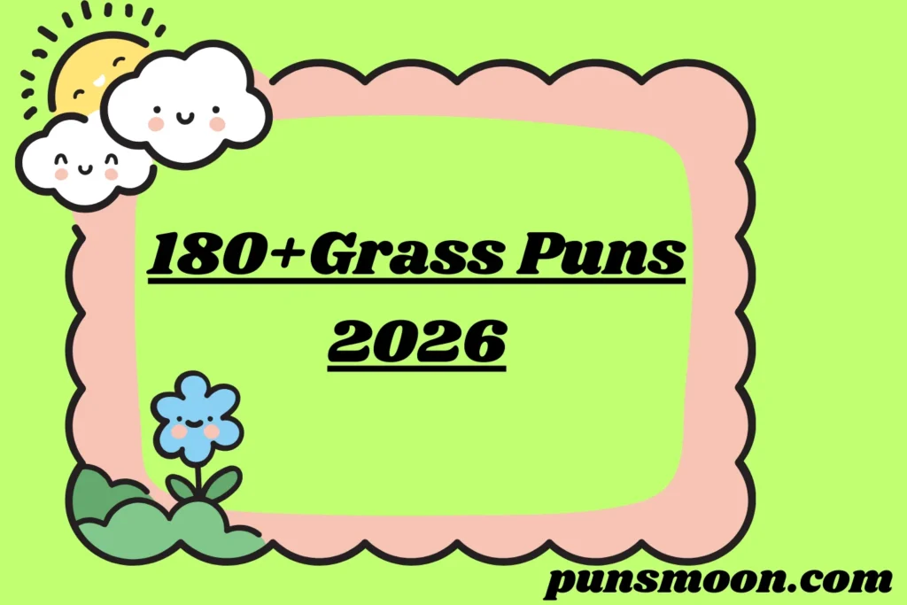 Grass Puns