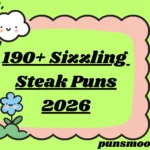 Sizzling Steak Puns