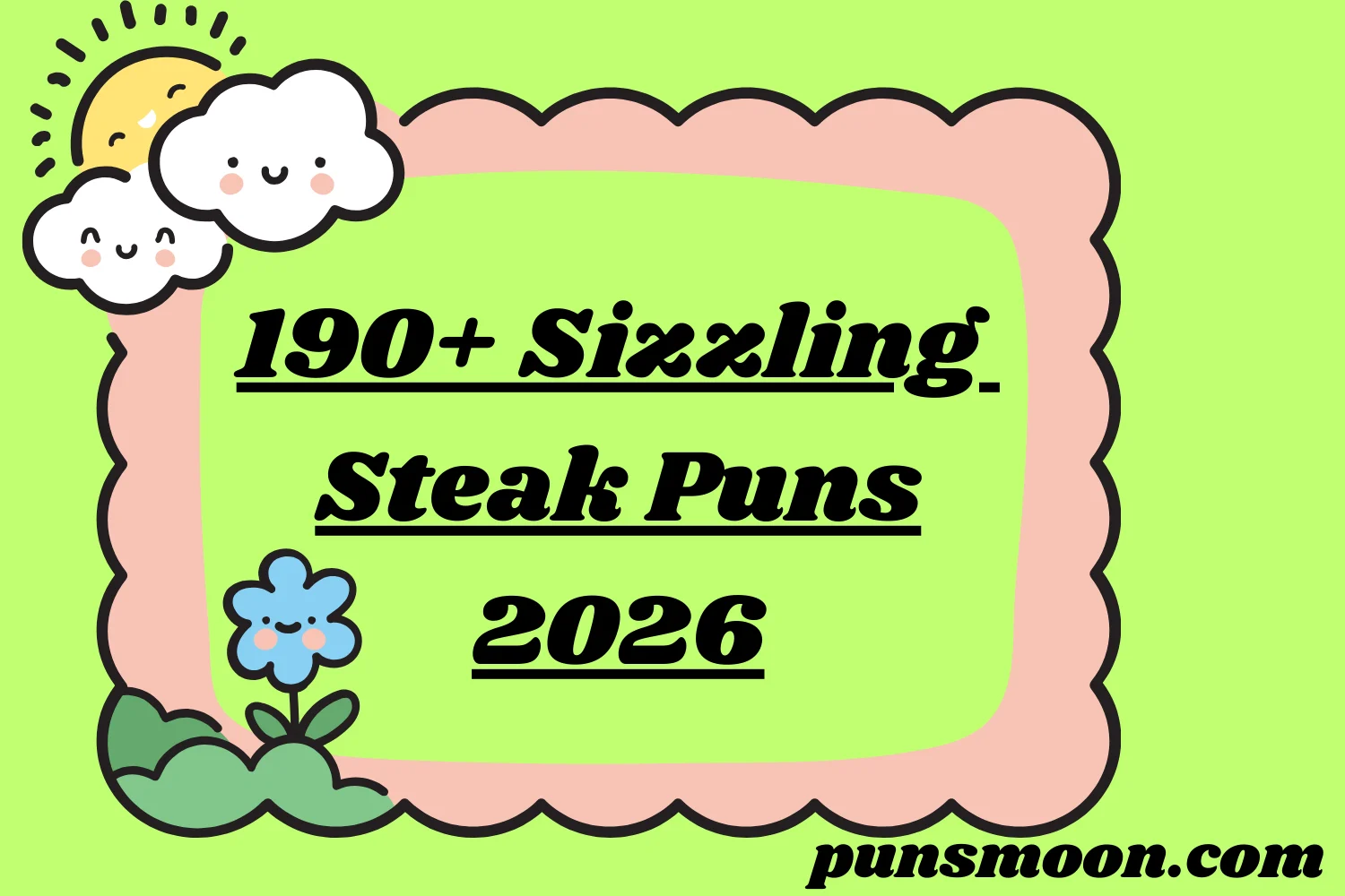 Sizzling Steak Puns