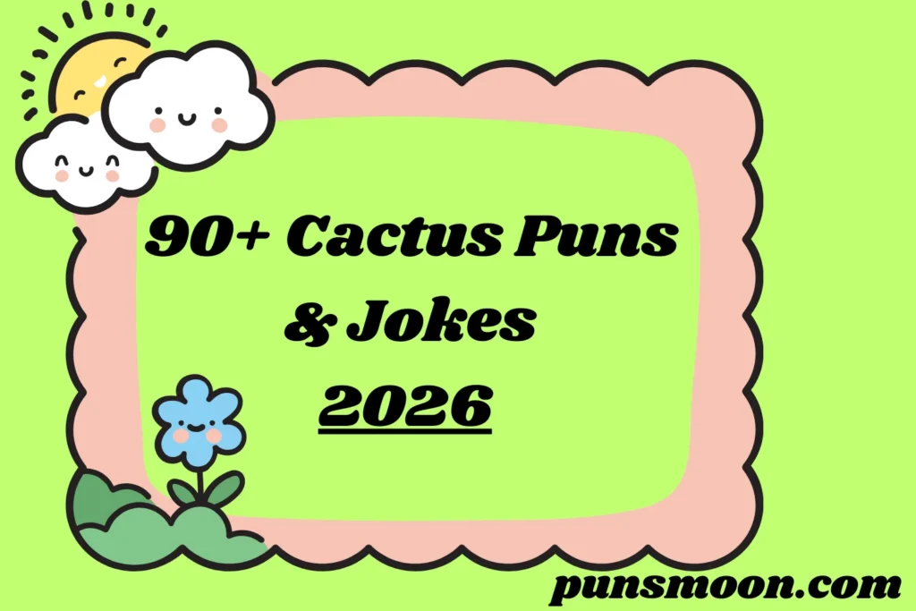 Cactus Puns & Jokes