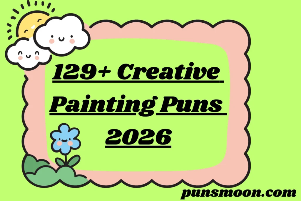 Creative Painting Puns