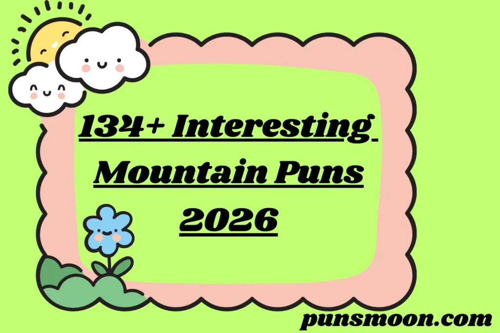 Interesting Mountain Puns
