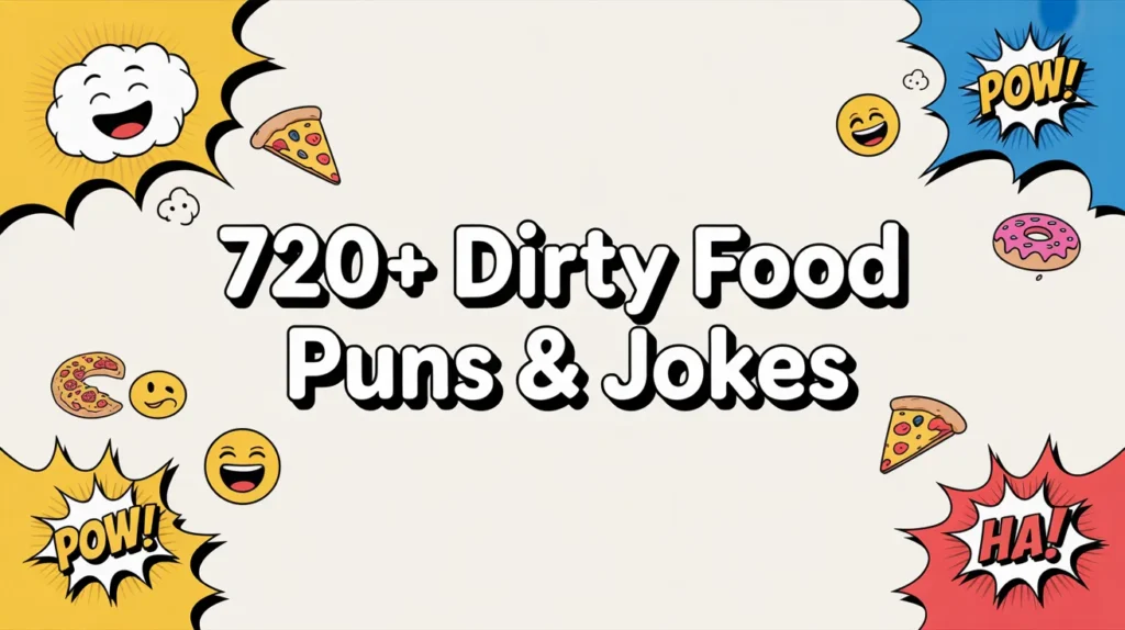 Dirty Food Puns & Jokes