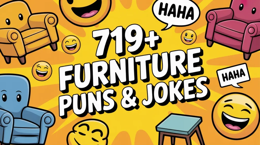 719+ Furniture Puns & Jokes One Liners 2026