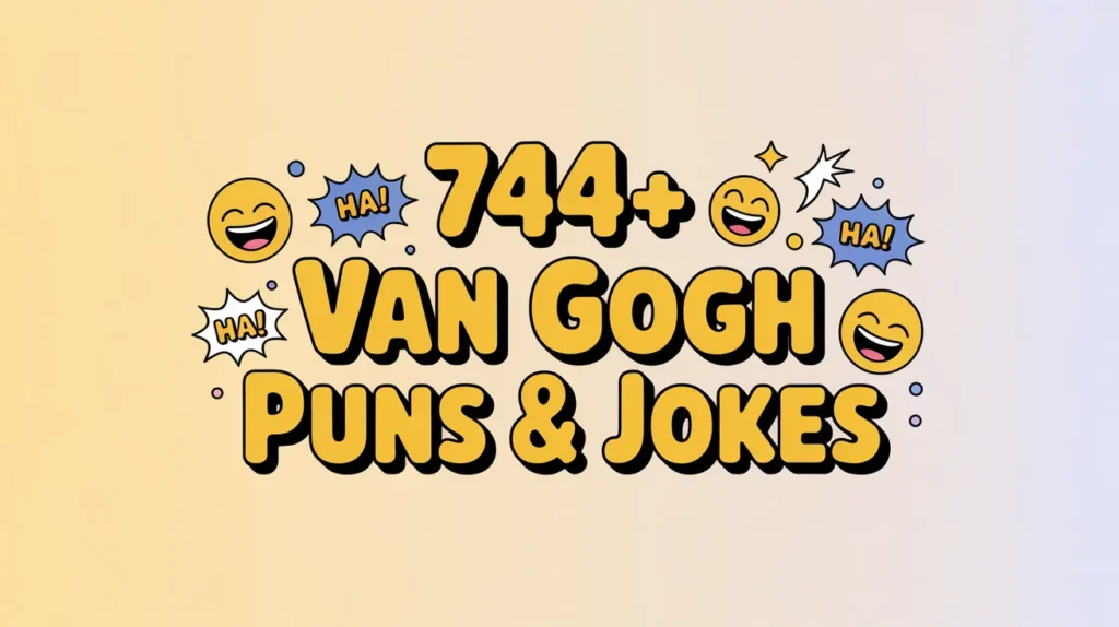 Van Gogh Puns & Jokes