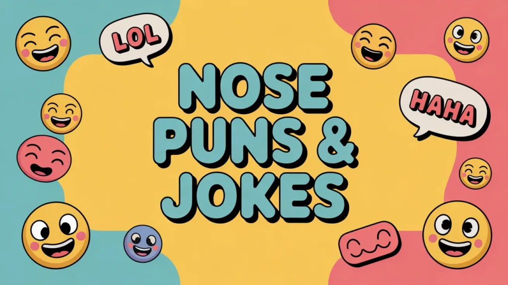 Nose Puns & Jokes